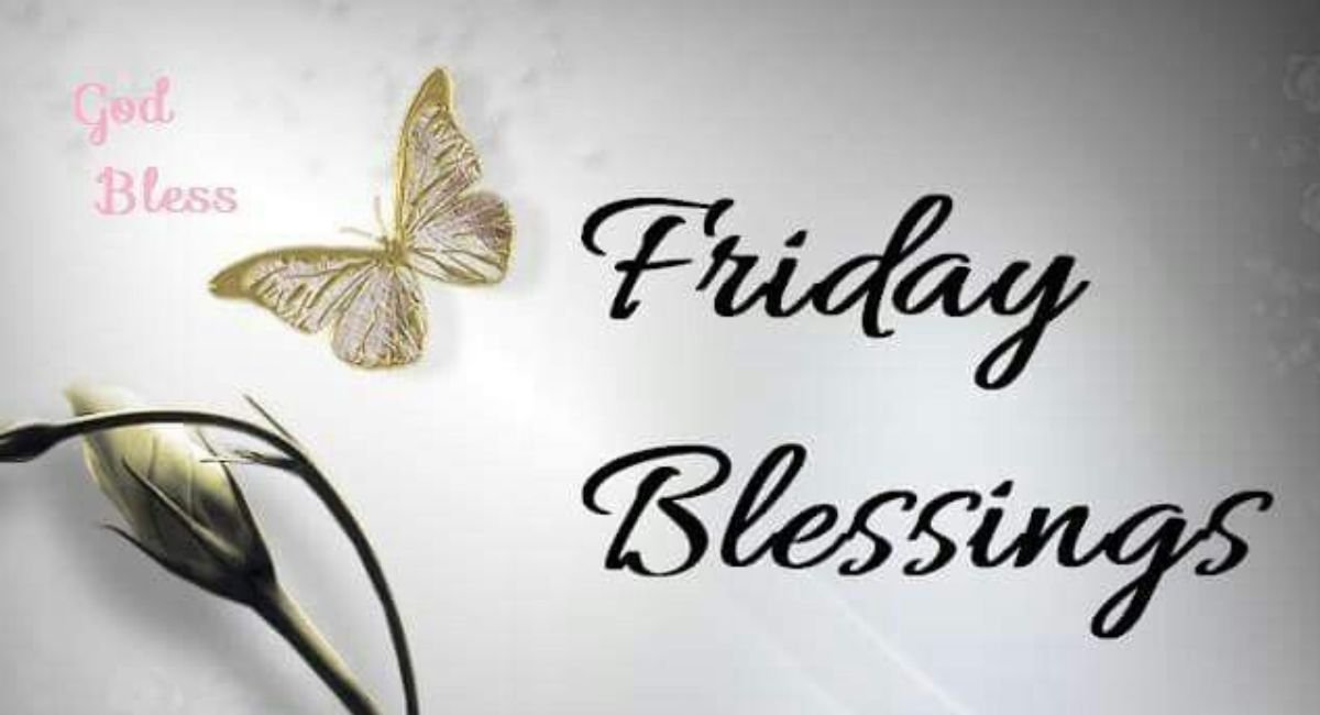 200+ Happy Friday Blessings, Prayers, Quotes & Images