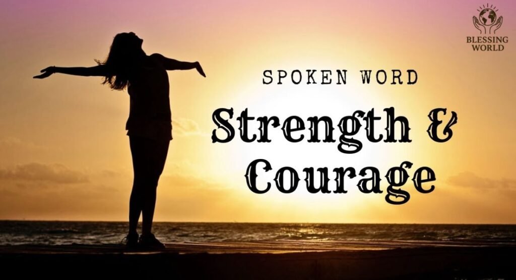 The Blessing of Strength and Courage 💪